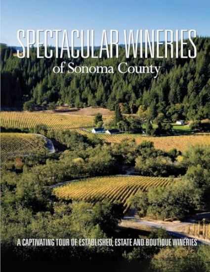 Spectacular Wineries of Sonoma County