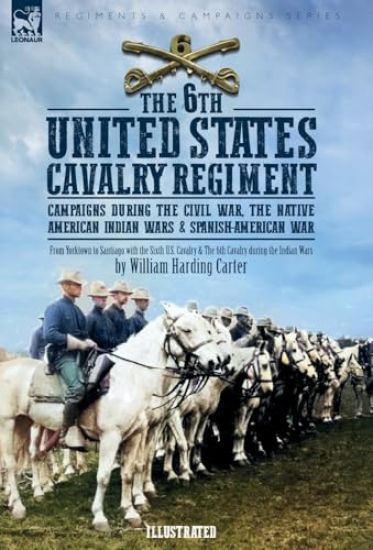 The 6th United States Cavalry Regiment