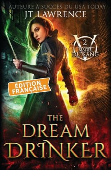 The Dream Drinker, Édition française – Jt Lawrence, kirjan kansikuva