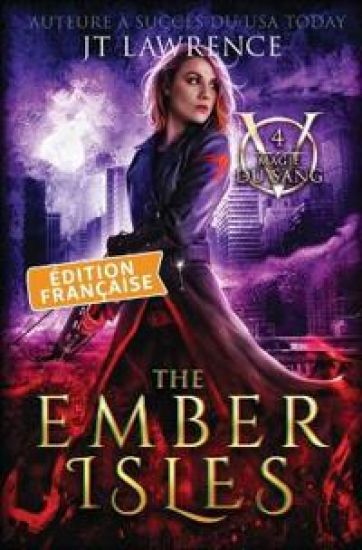 The Ember Isles, Édition française – Jt Lawrence, kirjan kansikuva