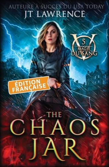 The Chaos Jar, Édition française – Jt Lawrence, kirjan kansikuva