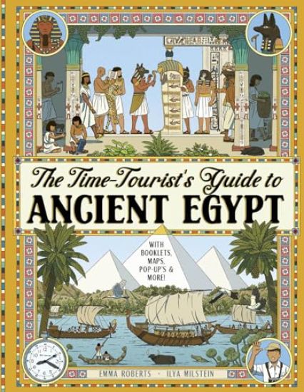 The Time-Tourist's Guide to Ancient Egypt