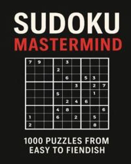 Sudoku Mastermind - 1000 Puzzles from Easy to Fiendish