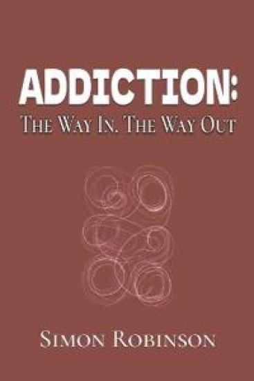 Addiction: The Way In. The Way Out.