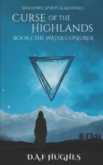 Curse of the Highlands: Book 1: The Water Conjurer