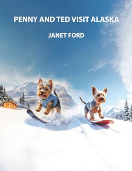 PENNY AND TED VISIT ALASKA