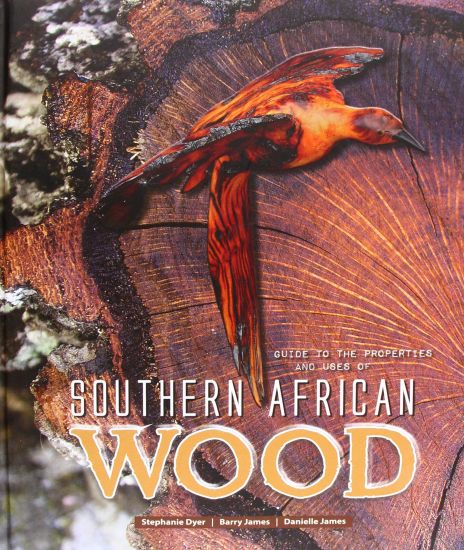Guide to the properties and uses of Southern African wood