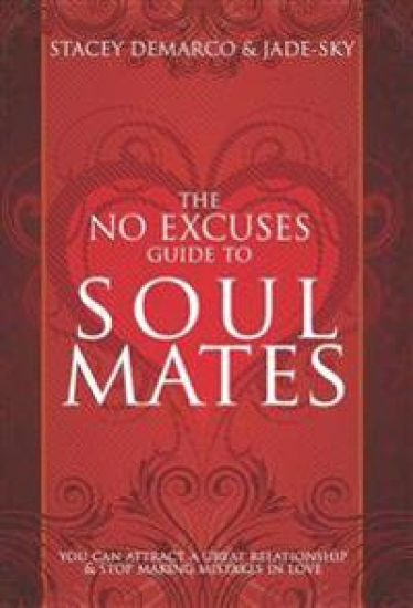 The No Excuses Guide to Soul Mates