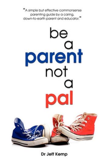 Be A Parent Not a Pal