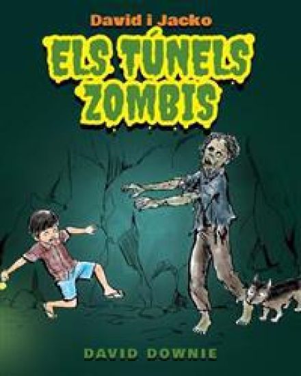 David i Jacko: Els Túnels Zombis (Catalan Edition)