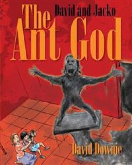 David and Jacko: The Ant God