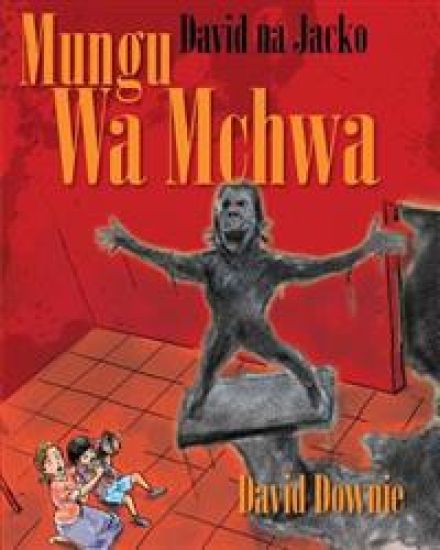 David na Jacko: Mungu Wa Mchwa (Kiswahili Edition)