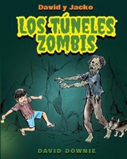 David y Jacko: Los Túneles Zombis (Spanish Edition)