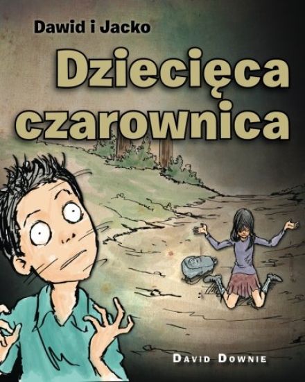 Dawid i Jacko: Dziecieca Czarownica (Polish Edition)