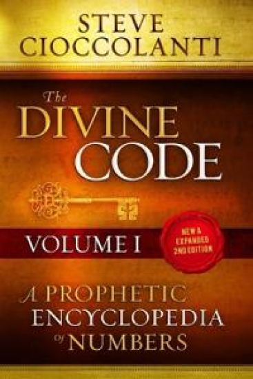 The Divine Code-A Prophetic Encyclopedia of Numbers, Volume I