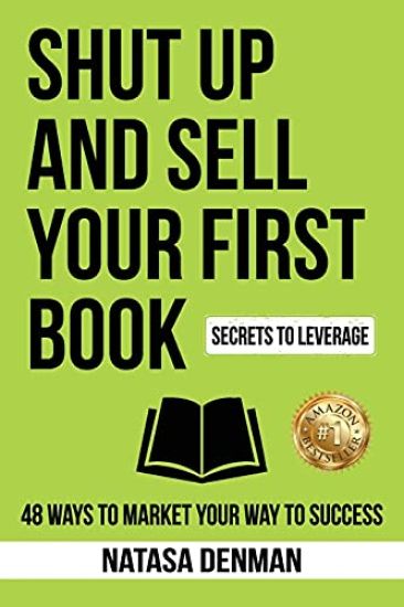 Shut Up and Sell Your First Book