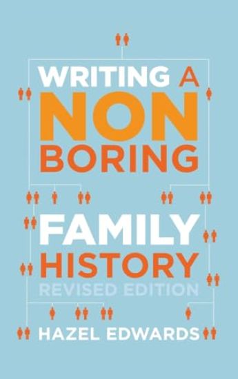 Writing a Non-boring Family History