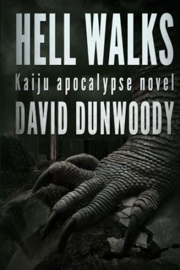Hell Walks: A Kaiju Thriller