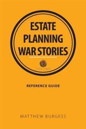 Estate planning war stories