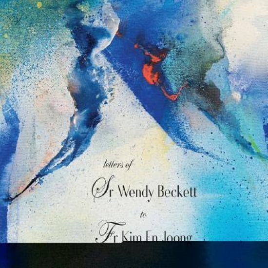 Letters of Sr Wendy Beckett to Fr Kim En Joong