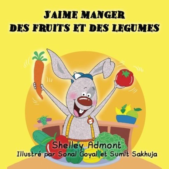 J'aime manger des fruits et des legumes