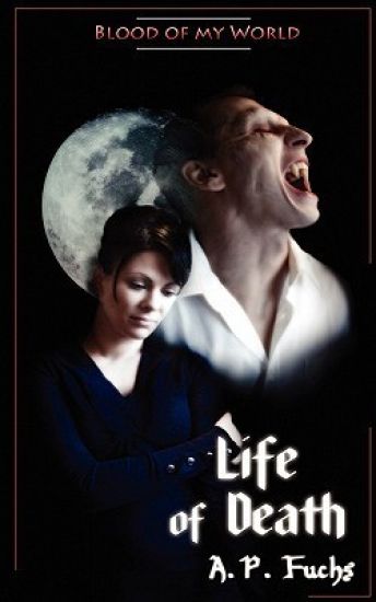 Life of Death (Blood of My World Novella Three)