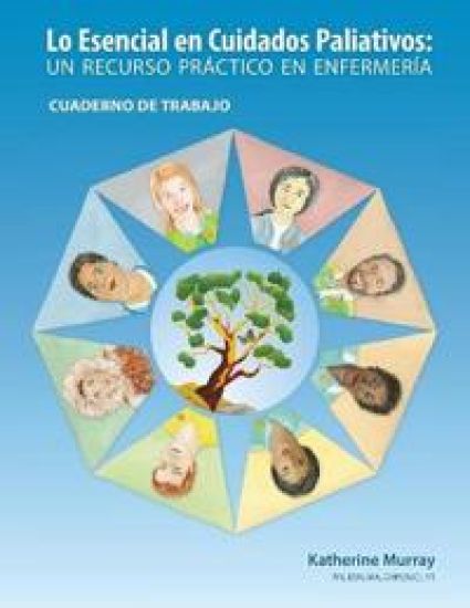 Lo Esencial en Cuidados Paliativos Cuaderno de Trabajo