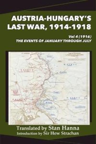 1914-1918 Vol 4 (1916) Austria-Hungary's Last War
