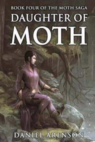 Daughter of Moth: The Moth Saga, Book 4