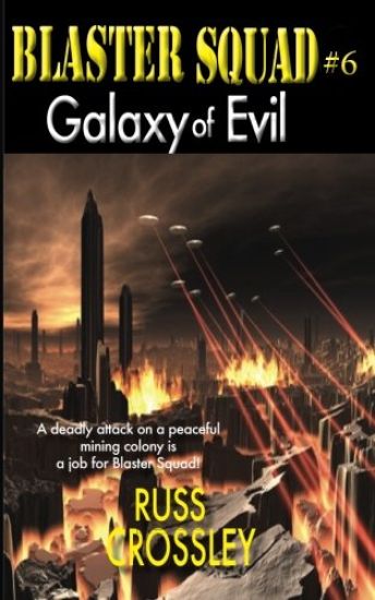 Blaster Squad #6 Galaxy of Evil