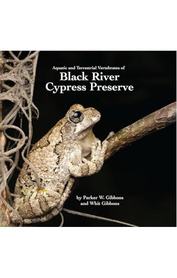 Acquatic and Terrestrial Vertebrates of Black River Cypress Preserve
