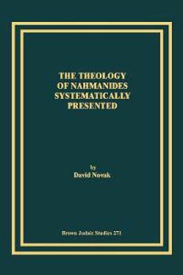 The Theology of Nahmanides Systematically Presented