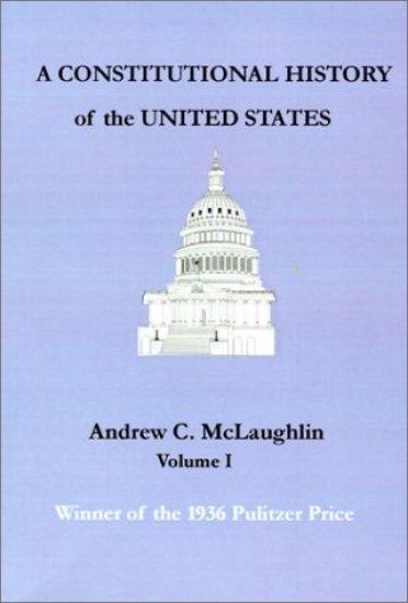 A Constitutional History of the United States