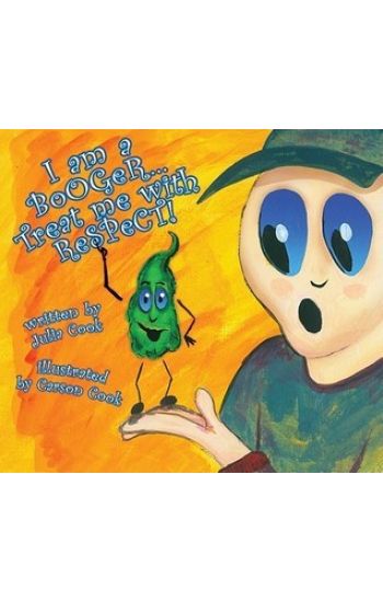 I Am a Booger, Treat Me with Respect