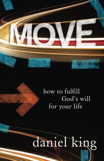 Move: How to Fulfill God's Will for Your Life