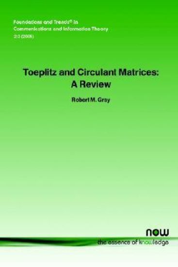 Toeplitz and Circulant Matrices