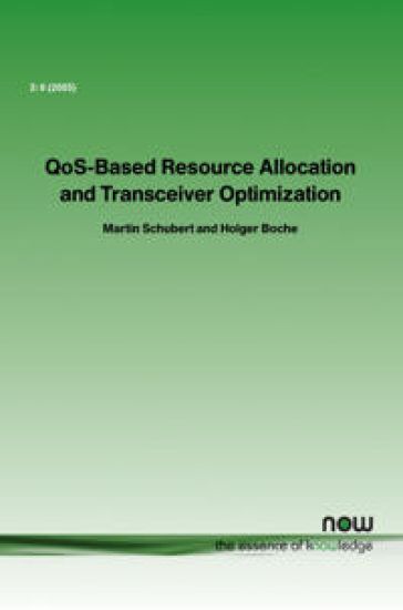 QoS-Based Resource Allocation and Transceiver Optimization