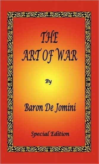The Art of War by Baron De Jomini - Special Edition