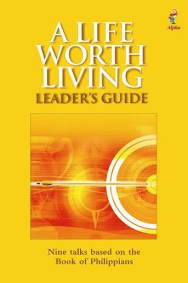 A Life Worth Living Leaders' Guide - Us Edition