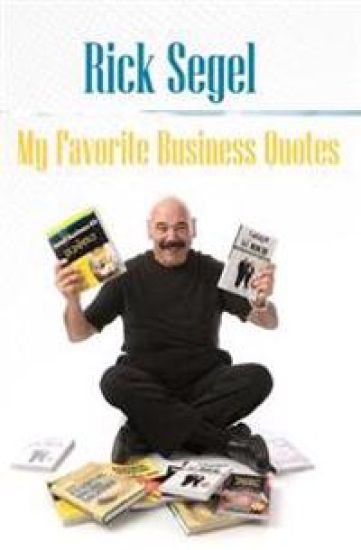 My Favorite Business Quotes: That inspire, motivate and rekindle the fire of imagination