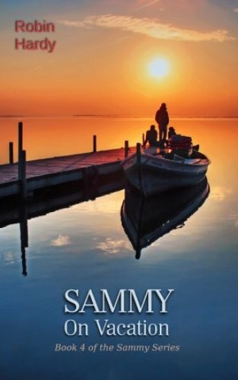 Sammy: On Vacation: Book 4 of the Sammy Series