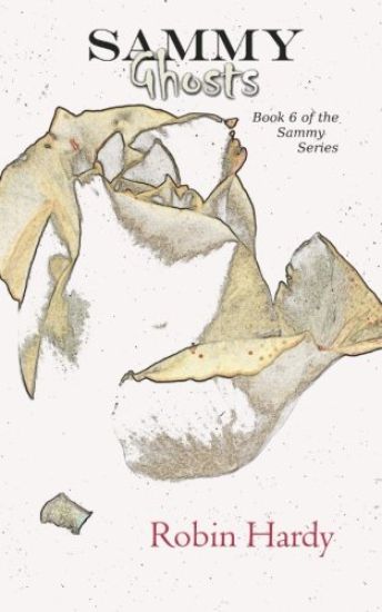 Sammy: Ghosts: Book 6 of the Sammy Series