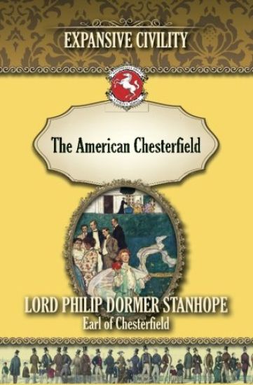 The American Chesterfield: Expansive Civility