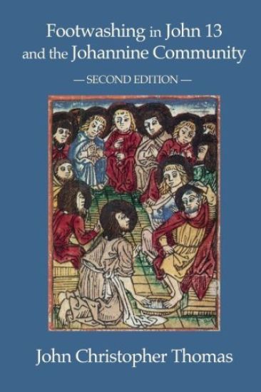 Footwashing in John 13 and the Johannine Community