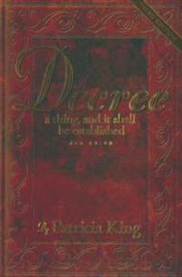 Decree Third Edition: Decree a thing and it shall be established