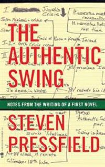 The Authentic Swing: Notes from the Writing of a First Novel – Steven Pressfield, kirjan kansikuva