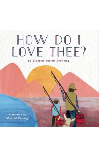 How Do I Love Thee?