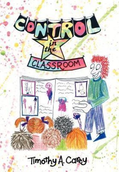 Control in the Classroom; An Adventure in Learning and Achievement