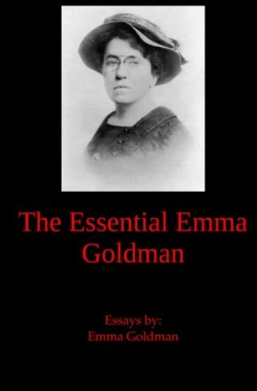 The Essential Emma Goldman