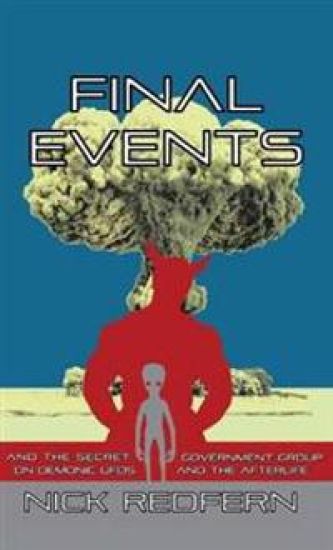 Final Events and the Secret Government Group on Demonic UFOs and the Afterlife – Nick Redfern, kirjan kansikuva